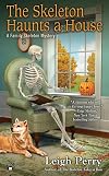 The Skeleton Haunts a House