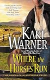 Where the Horses Run (The Heroes of Heartbreak Creek)