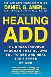 Healing ADD Revised Edition: The Breakthrough Program that Allows You to See and Heal the 7 Types of ADD