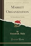 Market Organization: An Introductory Course