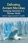 Defrosting ancient microbes : emerging genomes in a warmer world