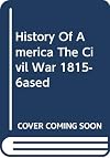 The Civil War, 1815-1869