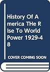 The Rise to World Power 1929-1948