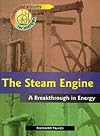 The Steam Engine - a Breakthrough in Energy (Turning points in history)