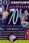 The Seventies: Punks, Glam and New Romantics (20th Century Fashion)