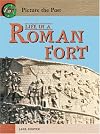 Life in a Roman Fort (Picture the Past)