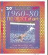 1960-80: The Object of Art (20th Century Art)