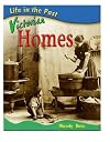 Victorian Homes (Life in the Past)