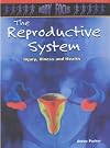 The Reproductive System: Injury, Illness and Health (Body Focus)