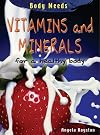 Vitamins and Minerals for a Healthy Body (Body Needs)