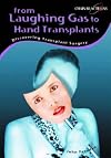 From Laughing Gas to Face Transplants: Discovering Transplant Surgery (Chain Reactions)