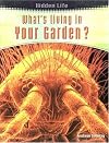 What's Living in Your Garden? (Hidden Life)