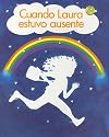 Cuando Laura Estuvo Ausente (Rigby Tadpoles) (Spanish Edition)