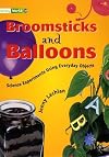 Literacy World: Non Fiction KS3: Experiments Using Everyday Objects: Broomsticks and Balloons: Science Experiments
