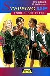 Stepping Up: Four Short Plays (Heinemann Plays for 11-14)