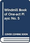 Windmill Book of One-act Plays