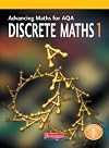 Advancing Maths For AQA: Discrete Maths 1 (D1) (Advancing Maths for AQA 1st edition)
