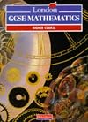 London General Certificate of Secondary Education Mathematics: Intermediate Book (London GCSE mathematics)