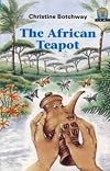 The African Teapot (Junior African Writers: Level 3)