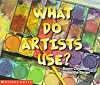 What Do Artists Use? (Learning Center Emergent Readers)