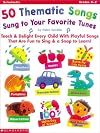 50 Thematic Songs Sung to Your Favorite Tunes (Grades K-2)