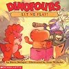 DINOFOURS: Let Me Play!
