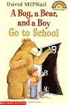 A Bug, a Bear, and a Boy Go To School