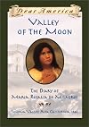 Valley of the Moon: The Diary Of Maria Rosalia de Milagros, Sonoma Valley, Alta California, 1846