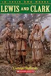 Lewis and Clark: In Their Own Words