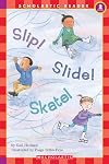 Slip! Slide! Skate!