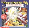 The Magic School Bus Gets a Bright Idea: A Book About Light