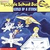 The Magic School Bus Kicks Up a Storm: A Book About Weather