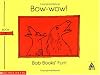 Bow-wow! (Bob books)