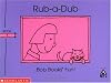 Rub-a-dub (Bob books)