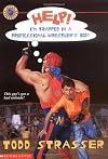 Help! I'm Trapped in a Professional Wrestler's Body