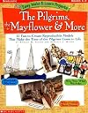 The Pilgrims, the Mayflower & More: 15 Fun-to-Create Reproducible Models That Make the Time of the Pilgrims Come to Life (Easy Make & Learn Projects)