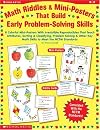 Math Riddles & Mini-Posters that Build Early Problem-Solving Skills: 8 COLORFUL MINI-POSTERS WITH IRRESISTIBLE REPRODUCIBLES THAT TEACH ATTRIBUTES, ... KEY MATH SKILLS TO MEET THE NCTM STANDARDS