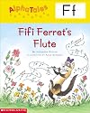 Fifi Ferret's Flute (Alpha Tales: F)