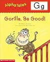 Gorilla, Be Good! (Alpha Tales: G)