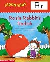 Rosie Rabbit's Radish (Alpha Tales: R)
