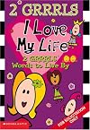 I Love My Life: Words to Live By (2 GRRRLS)