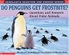 Do Penguins Get Frostbite? (Scholastic Question and Answer Series)