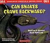 Can Snakes Crawl Backward? (Scholastic Q & A)