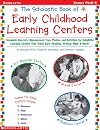 The Scholastic Book of Early Childhood Learning Centers (Grades PreK-K)