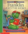 Franklin and the Hero (A Franklin TV Storybook)