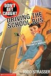 Don't Get Caught Driving the School Bus