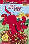 The Big Leaf Pile (Clifford the Big Red Dog)