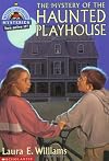 The Mystery of the Haunted Playhouse