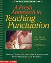 A Fresh Approach To Teaching Punctuation