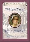 I Walk in Dread: The Diary of Deliverance Trembley, Witness to the Salem Witch Trials, Massachusetts Bay Colony, 1691